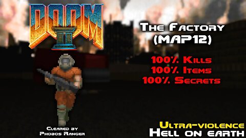 DOOM 2 - The Factory (MAP12) UV 100% Walkthrough