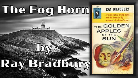 The Fog Horn (1951) by Ray Bradbury | Short Story REVIEW