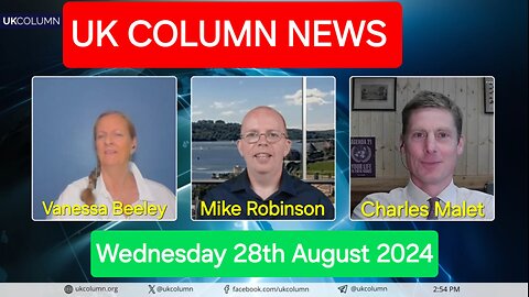 UK Column News - Wednesday 28th August 2024.