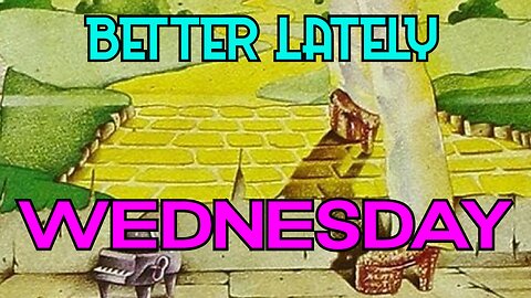 Better Lately - Wednesday