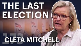 The Last Election (ft. Cleta Mitchell)