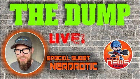 The Dump LIVE with Gary from Nerdrotic talking Movies, Social Media, UAP, & NERD Stuff