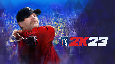 🔴LIVE - PGA2k23 - BETTER LATE THAN NEVER!