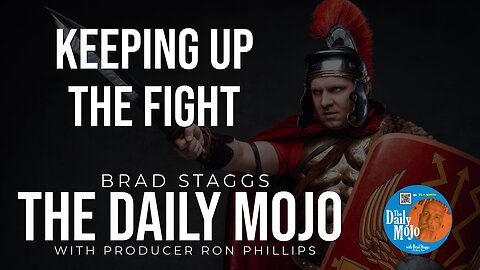 Keeping Up The Fight! - The Daily Mojo 082924