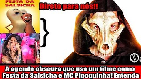 A agenda obscura que usa um filme como Festa da Salsicha e MC Pipoquinha! Entenda