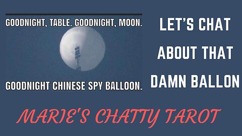 Let's Chat About The Chinese Spy Balloon 🎈