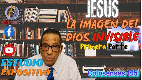 COLOSENSES-EXPLICADO: Capt. 1:15-( JESUS, LA IMAGEN DEL DIOS INVISIBLE)