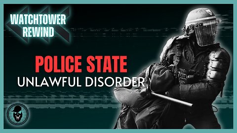 Police State: Unlawful Disorder