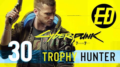 Cyberpunk 2007 Trophy Hunt Platinum PS5 Part 30