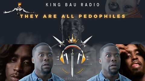 KING BAU RADIO | THEY'RE ALL PEDOPHILES | 9/23/24