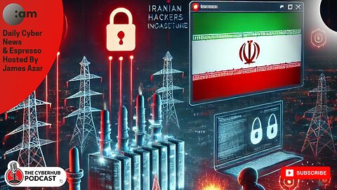 🚨 Iran Targets Critical Infrastructure & Colludes w Ransomware, Grid is Vulnerable, Crowdstrike News