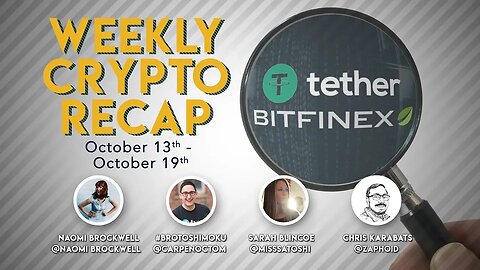 Weekly Crypto Recap: What's going on with Tether and Bifinex?