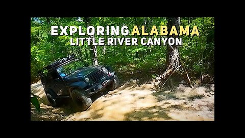 Overlanding Alabama | Exploring Little River Canyon by Jeep