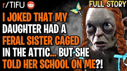 Parenting Fail: The Feral Sister In The Attic Hoax That Backfired! | r/TIFU Storytime