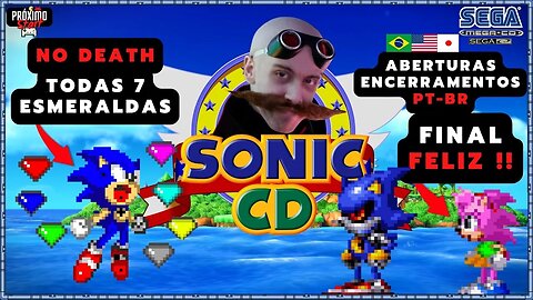 SONIC CD [SEGACD] - ZERADO com todas as ESMERALDAS [GOOD ENDING], abertura e encerramento em PTBR !!