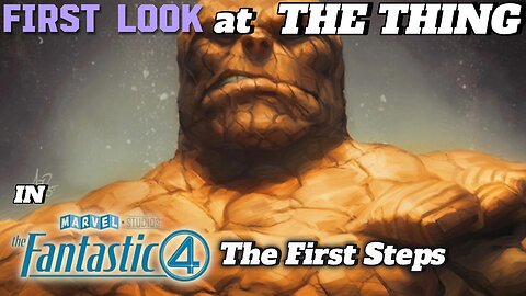 Fantastic Four: The First Steps: First Look At The Thing