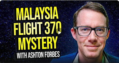 Malaysia Flight 370 Mystery - Live with Ashton Forbes! Viva Frei Interview