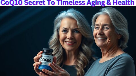 CoQ10 Secret To Timeless Aging & Health