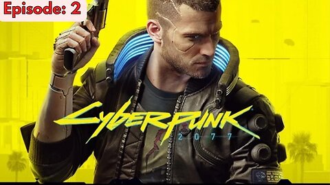 Cyberpunk 2077 | Gameplay Walkthrough Episode 2: MY JOURNEY CONTINUES