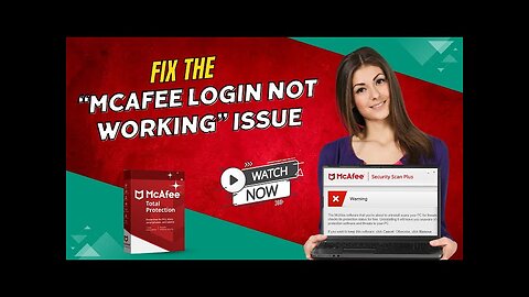 Fix the 'McAfee Login Not Working' Issue