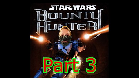 Star Wars Bounty Hunter Part 3