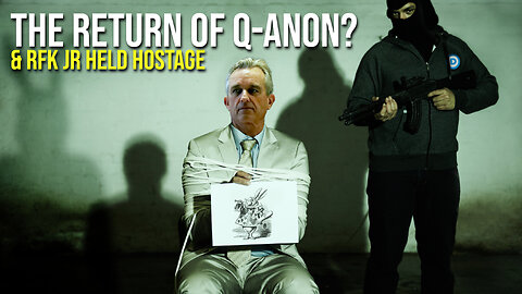 446: Q-Anon Returns?! & RFK Jr Held Hostage