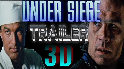 Under Siege Trailer 3D