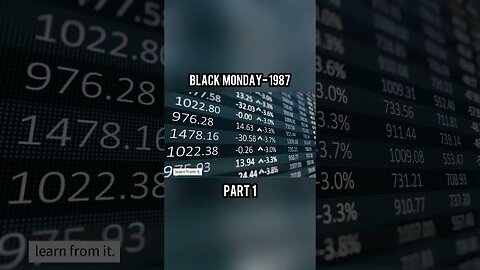 Black Monday 1987 - (Part 1)