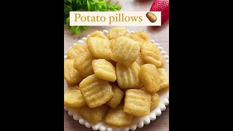 Incredible Potatoes Pillows😋