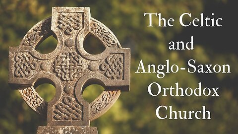 Documentary on the Celtic Orthodox Church