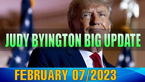 JB BLOG SITUATUATION UPDATE AS OF TODAY"S FEB 07/2023 - TRUMP NEWS