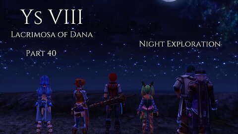 Ys VIII Lacrimosa of Dana Part 40 - Night Exploration