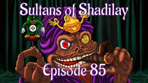 Sultans of Shadilay Podcast - Episode 85 - 11/02/2023