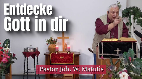 Joh. W. Matutis - Entdecke Gott in dir - 8. Februar 2023