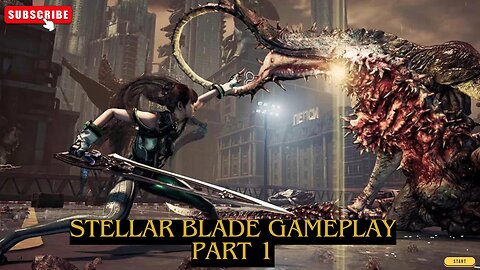 STELLAR BLADE GAMEPLAY PART 1