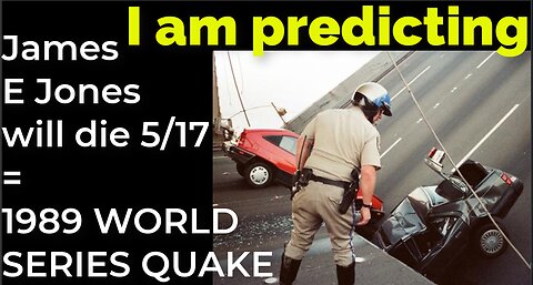 Prediction: James Earl Jones will die May 17 = 1989 WORLD SERIES EARTHQUAKE PROPHECY