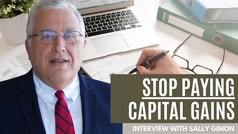 Stop Paying Capital Gains and Save Money Easily with Sally Gimon