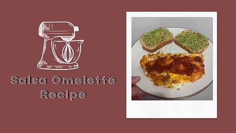 SALSA OMELETTE RECIPE (Fun Brunch Idea)