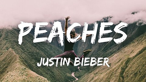 Justin Bieber - Peaches (Lyrics) ft. Daniel Caesar, Giveon