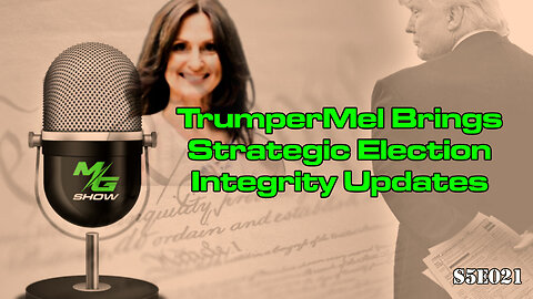 TrumperMel Brings Strategic Election Integrity Updates