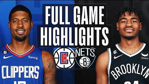 Los Angeles Clippers vs. Brooklyn Nets Full Game Highlights | Feb 6 | 2022-2023 NBA Season