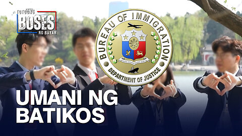 BI, pinaglalabas ng ebidensya sa mga alegasyon vs. Chinese students