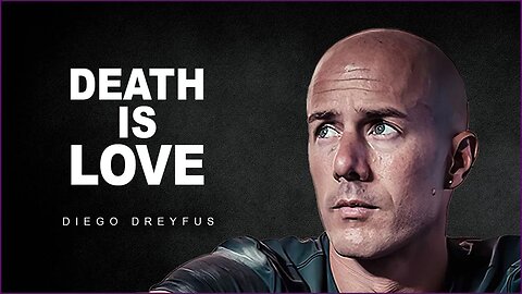 Death Uncovers The Lies Of The Ego | Diego Dreyfus