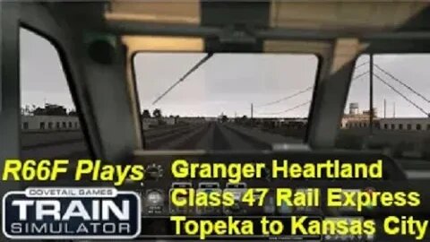 Full Video - Driving a train, between Topeka, KS, & Kansas City, MO, in Train Simulator Classic