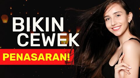 7 Cara BERKELAS Bikin Cewek PENASARAN sama lo bro!