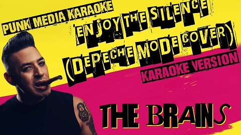 THE BRAINS ✴ ENJOY THE SILENCE (DEPECHE MODE COVER) ✴ KARAOKE INSTRUMENTAL ✴ PMK