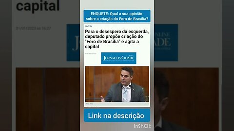 ENQUETE: Qual a sua opinião sobre a criação do Foro de Brasília?