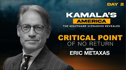 Eric Metaxas Describes America's Critical Point of No Return