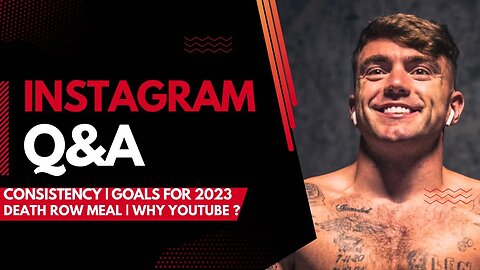 INSTAGRAM Q&A | CONSISTENCY | GOALS FOR 2023 | DEATH ROW MEAL | WHY YOUTUBE?