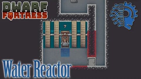 Dwarven Water Reactor 🔅 DWARF FORTRESS STEAM 🔅